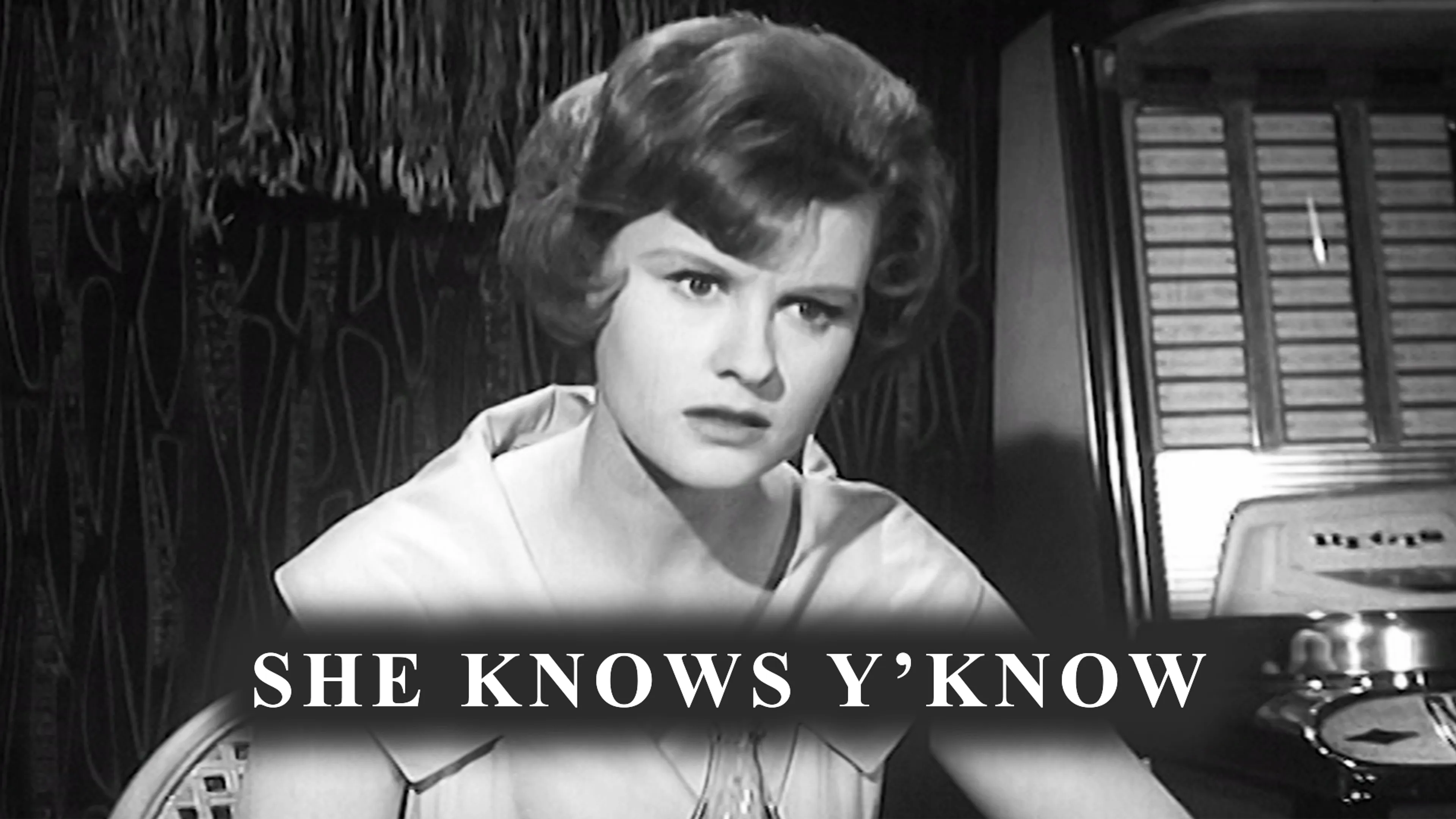 She Knows Y'Know poster